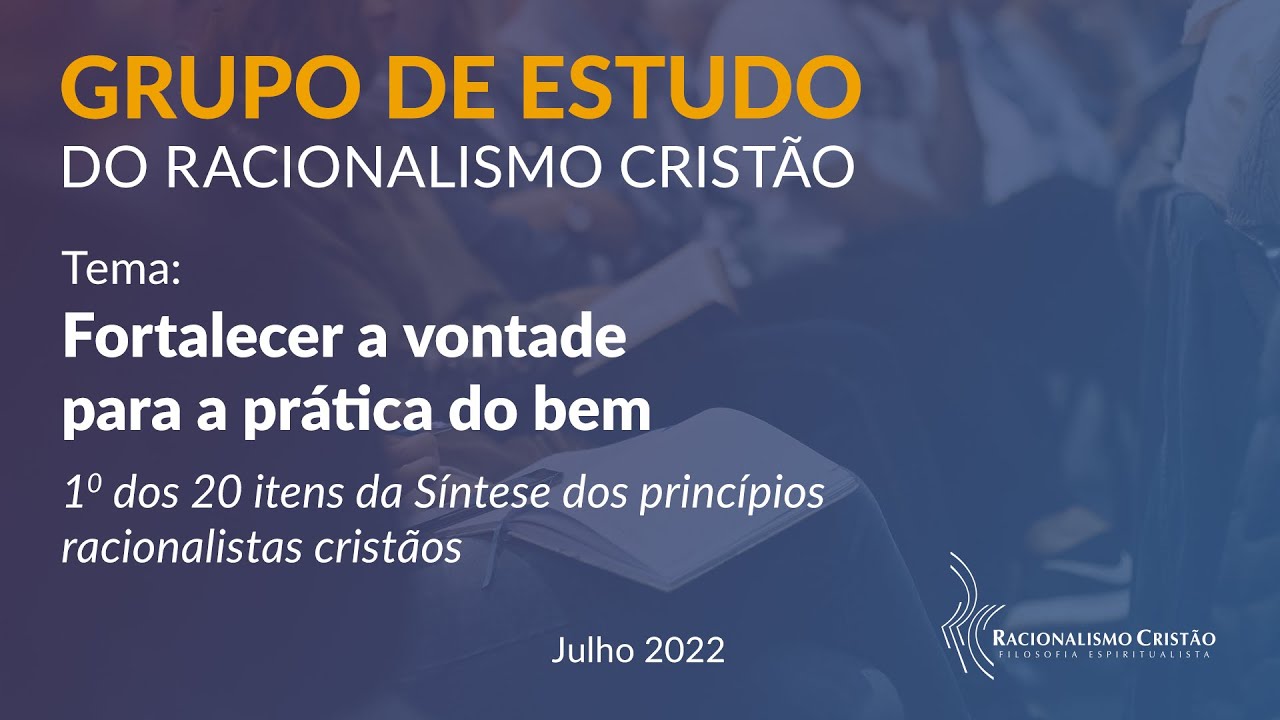 G.E.R.C. - Fortalecer a vontade para a prática do bem