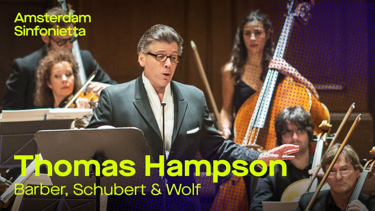 Thomas Hampson sings Barber, Schubert and Wolf | Amsterdam Sinfonietta