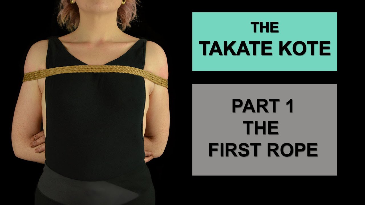 The Takate Kote - Part 1 - The First Rope