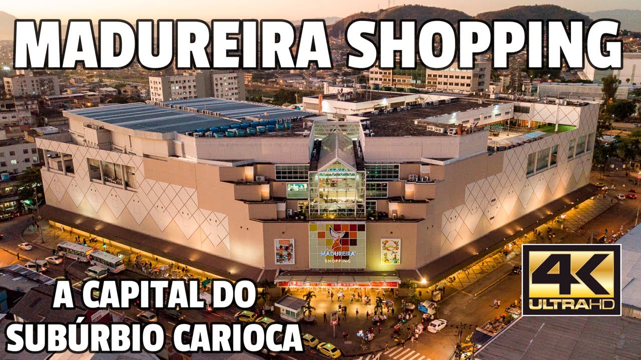MADUREIRA SHOPPING, A CAPITAL DO SUBÚRBIO CARIOCA | LOJAS, CINEMA, RESTAURANTES E UMA ÁREA INFANTIL