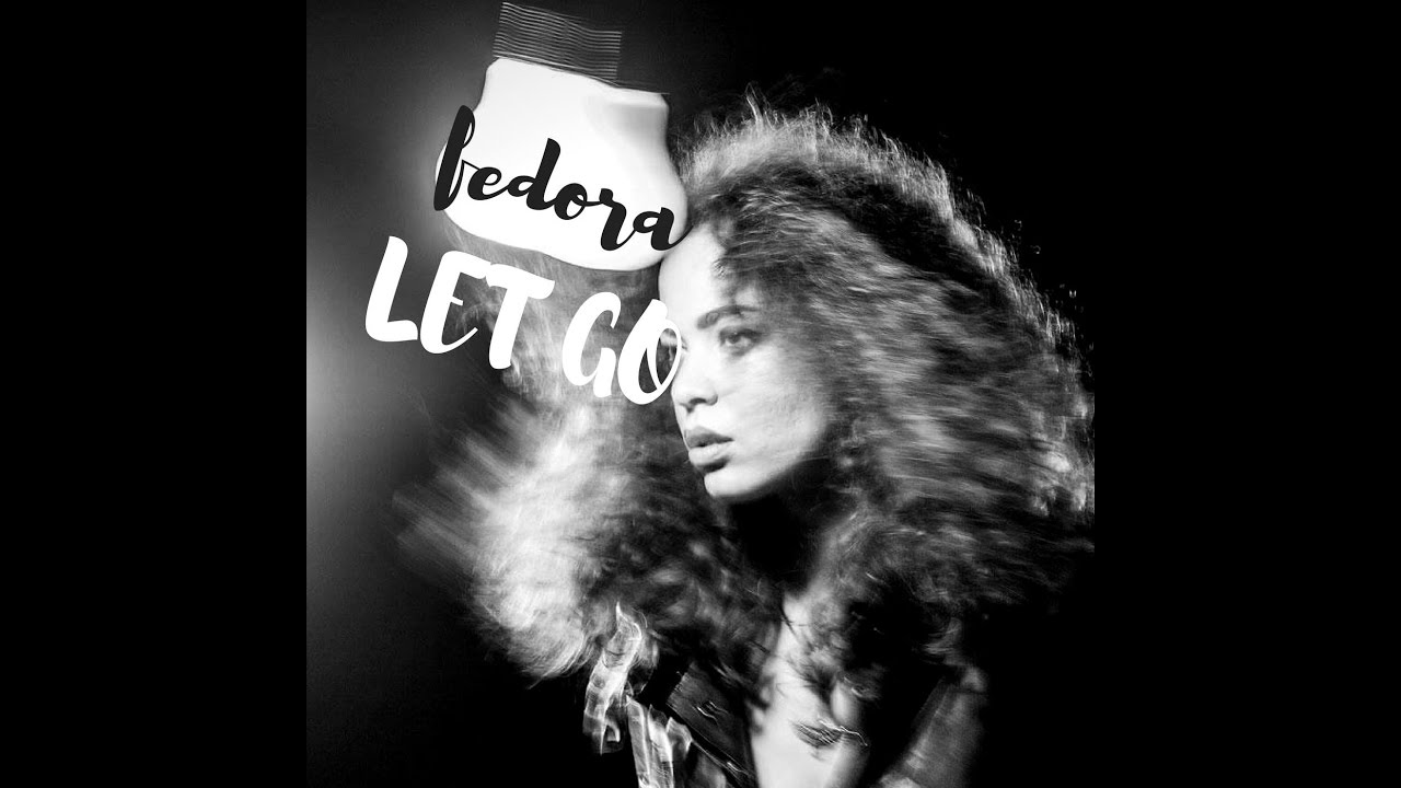 MC FEDORA - LET GO (Official Music Video)