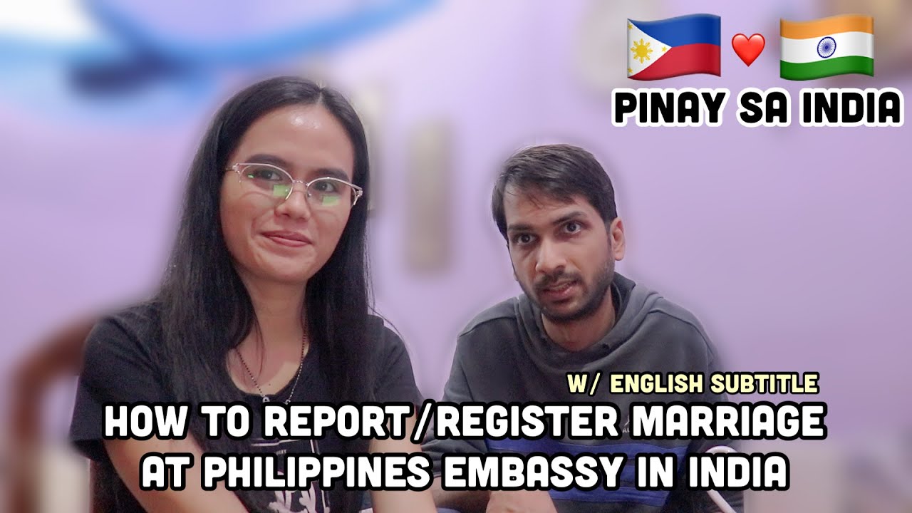 🇮🇳🇵🇭 HOW TO REPORT/REGISTER MARRIAGE AT PHILIPPINE EMBASSY IN INDIA | Filipino Indian Vlog