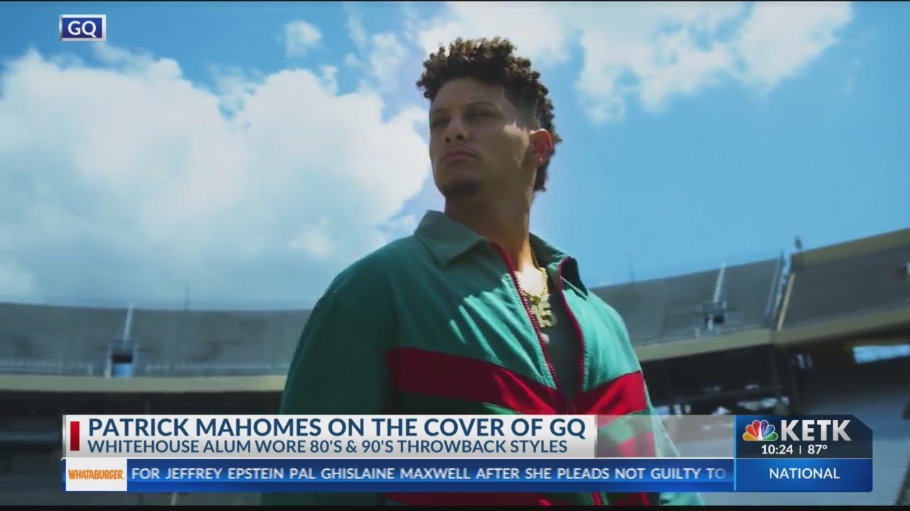 Patrick Mahomes on the cover of GQ and &ldquo;Proud of who I am&rdquo;