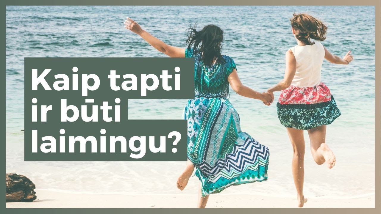 Kas yra laimė ir ką reiškia būti laimingu? 4 laimės apibrėžimai