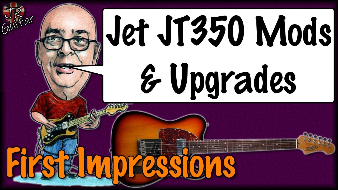 Jet JT350 Tele Copy - Upgrades & Mods 1st Impressions