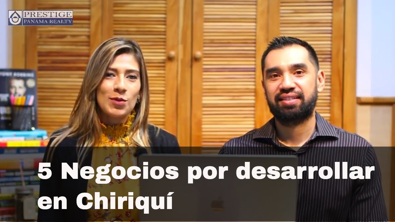 Episodio #9 · Negocios por desarrollar en Chiriquí!. Prestige Panama Realty. 6981.5000