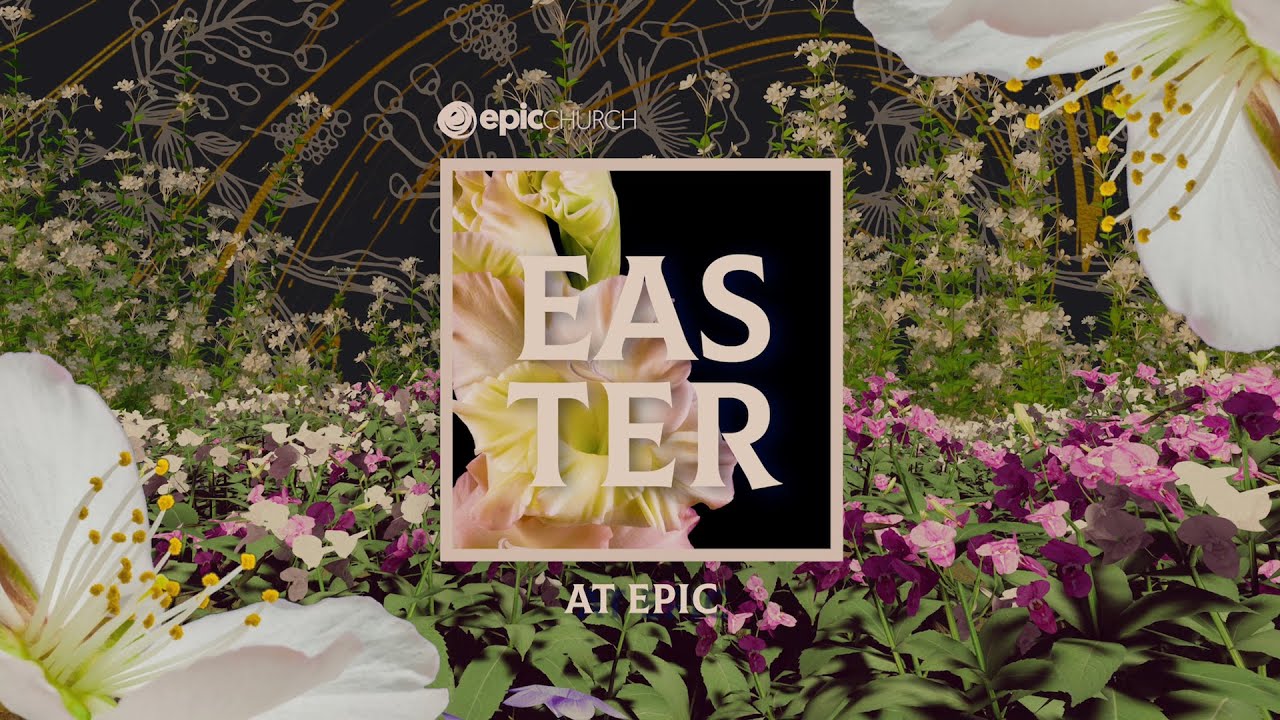 There's Good News & Bad News | Easter 2022 | Epic Church