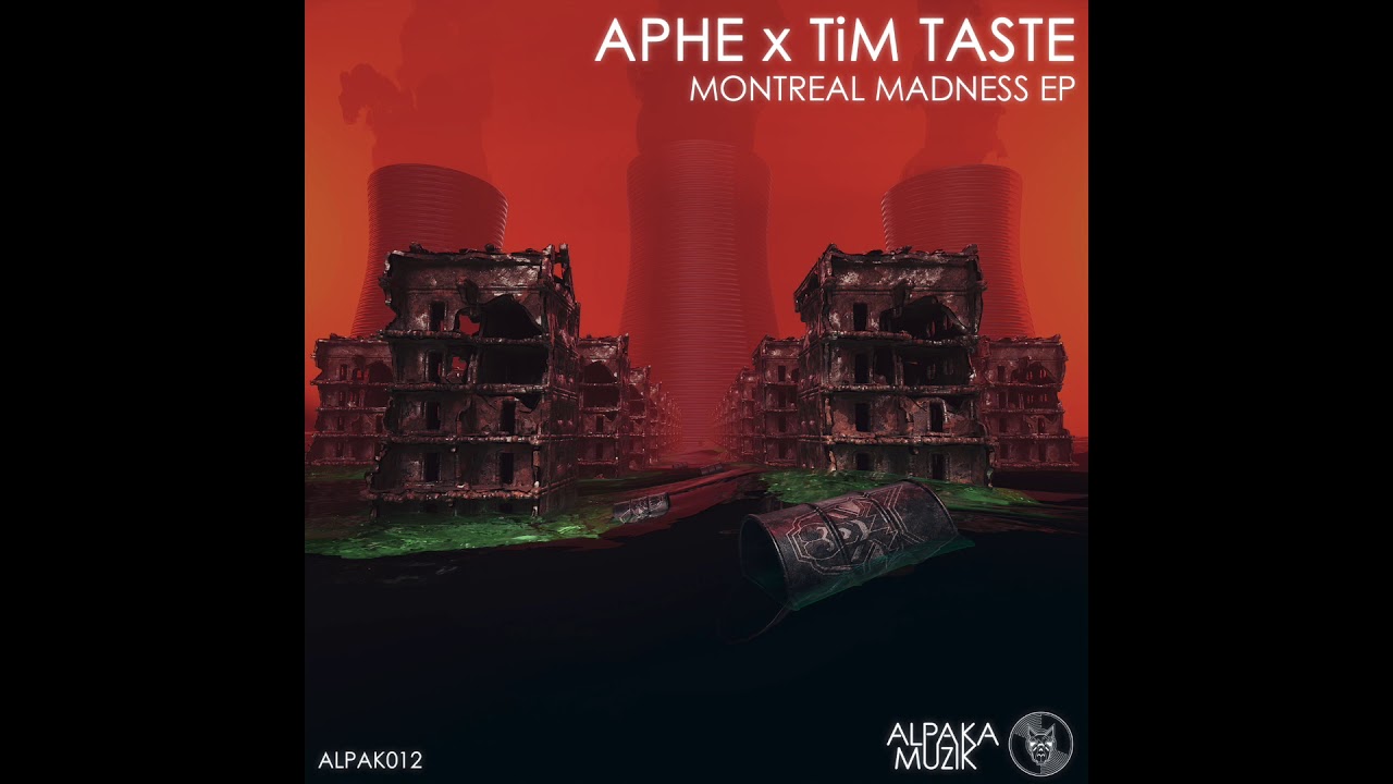 APHE & TiM TASTE - Montreal Madness (Original Mix)