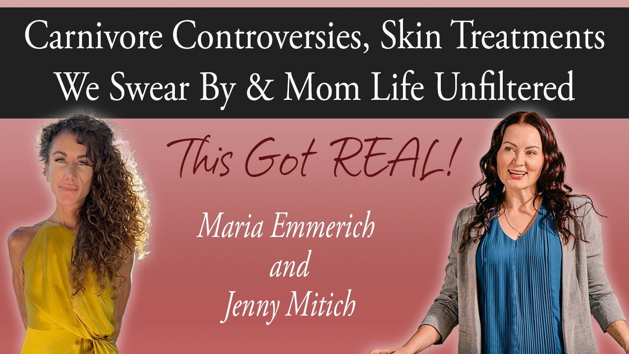 This Got REAL! Carnivore Controversies, Skin Treatments We Swear By & Mom Life Unfiltered
