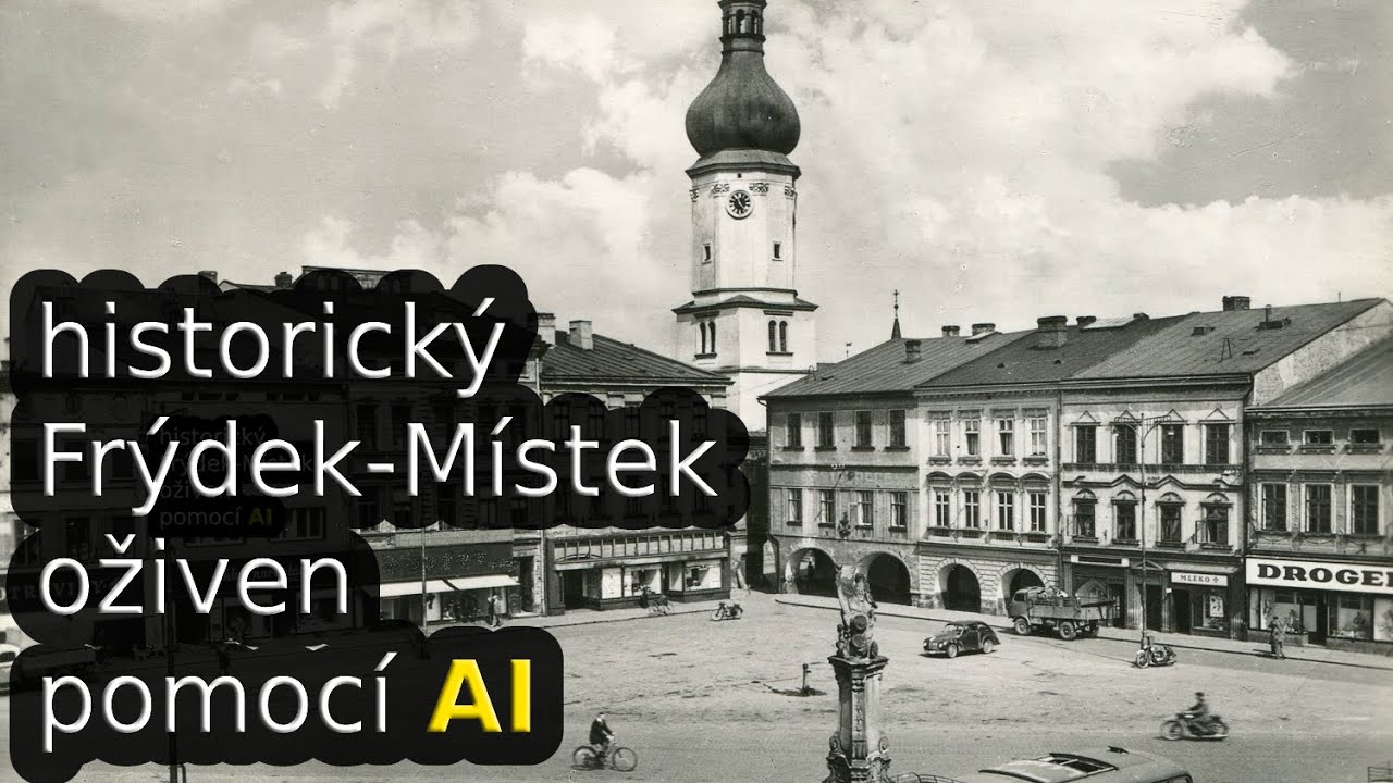 Historický Frýdek a Místek oživen pomocí umělé inteligence (AI)