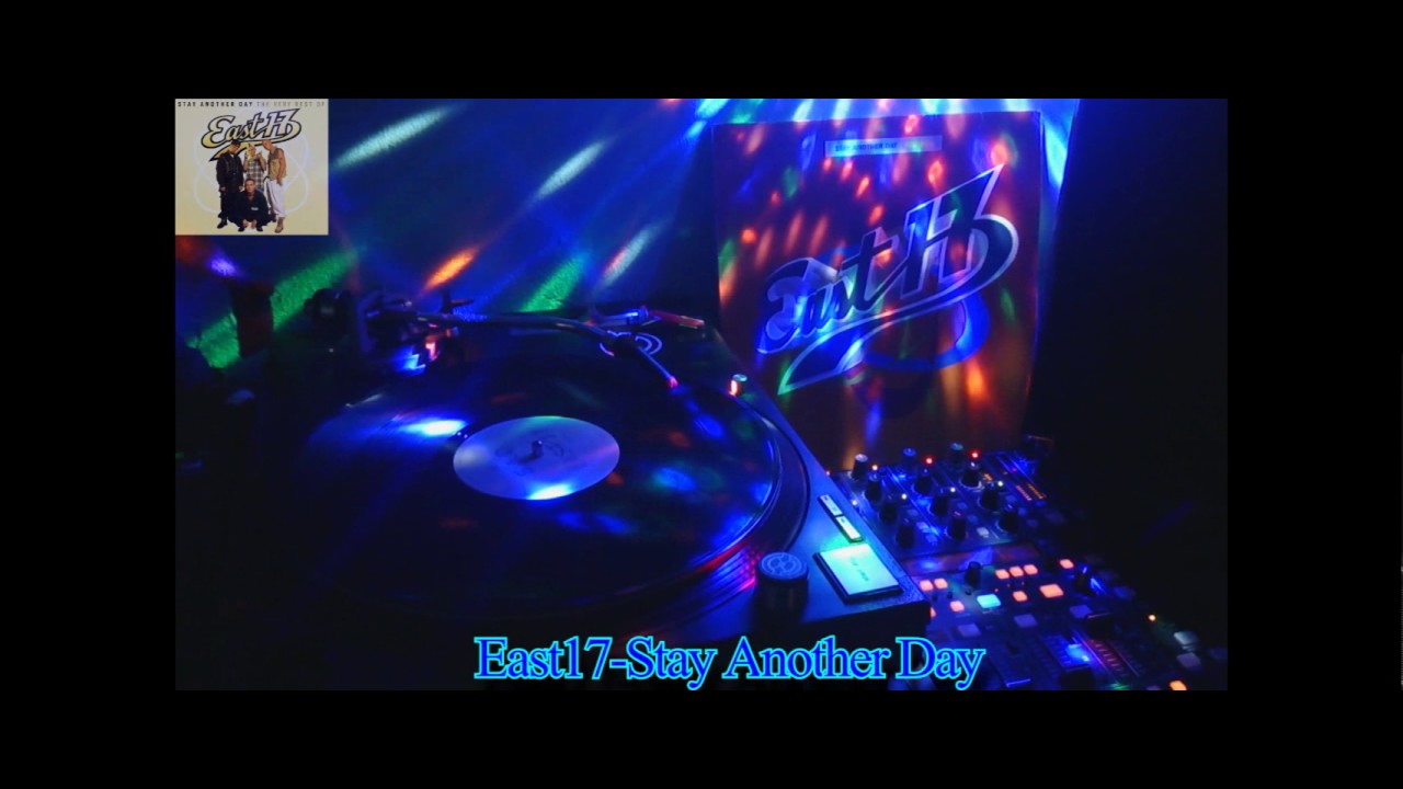 East 17  Stay Another Day   Remix