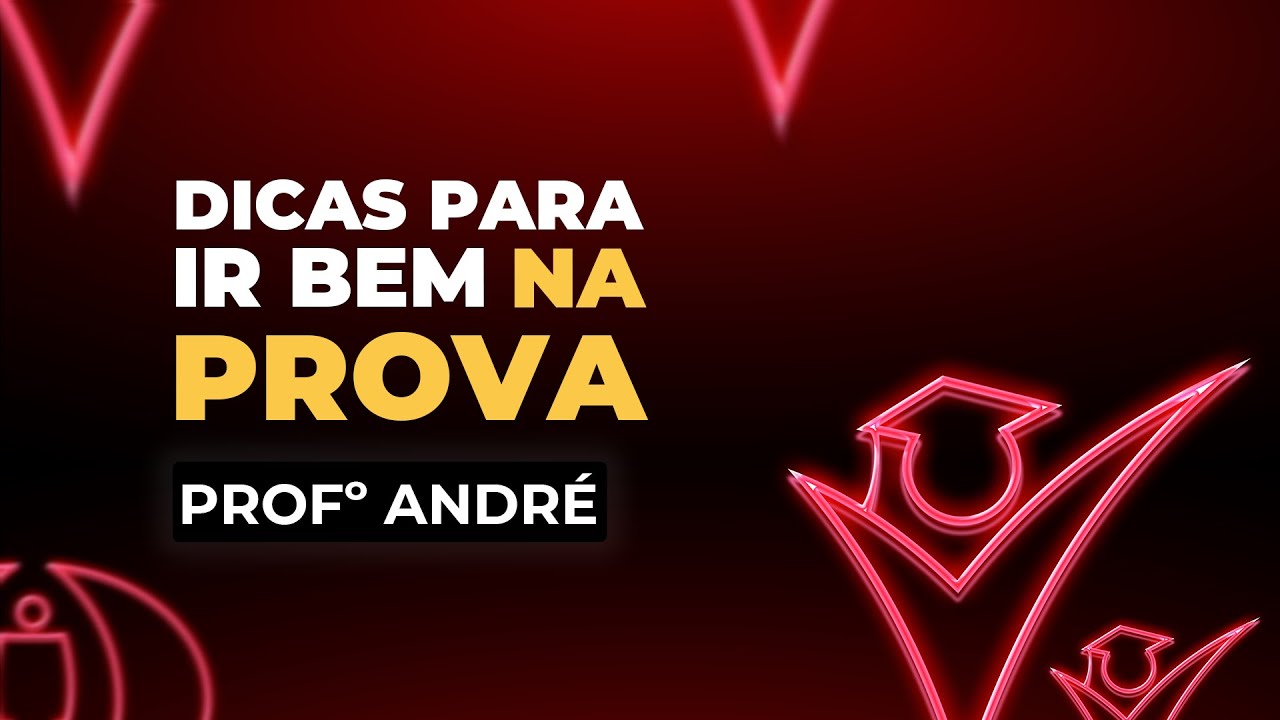 Supletivo &ndash; Dicas para ir bem na Prova - Prof&ordm; Andr&eacute;.