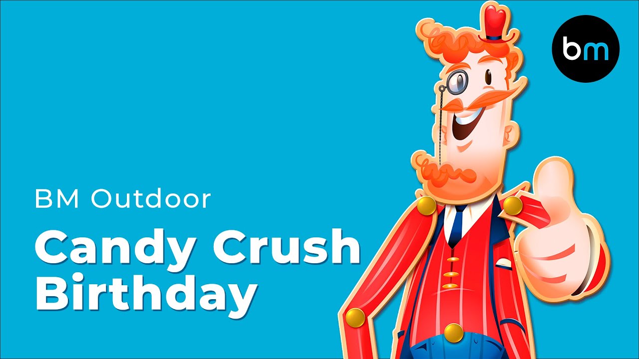 #10YearsOfFun CANDY CRUSH ON ITS 10TH ANNIVERSARY | BM OUTDOOR