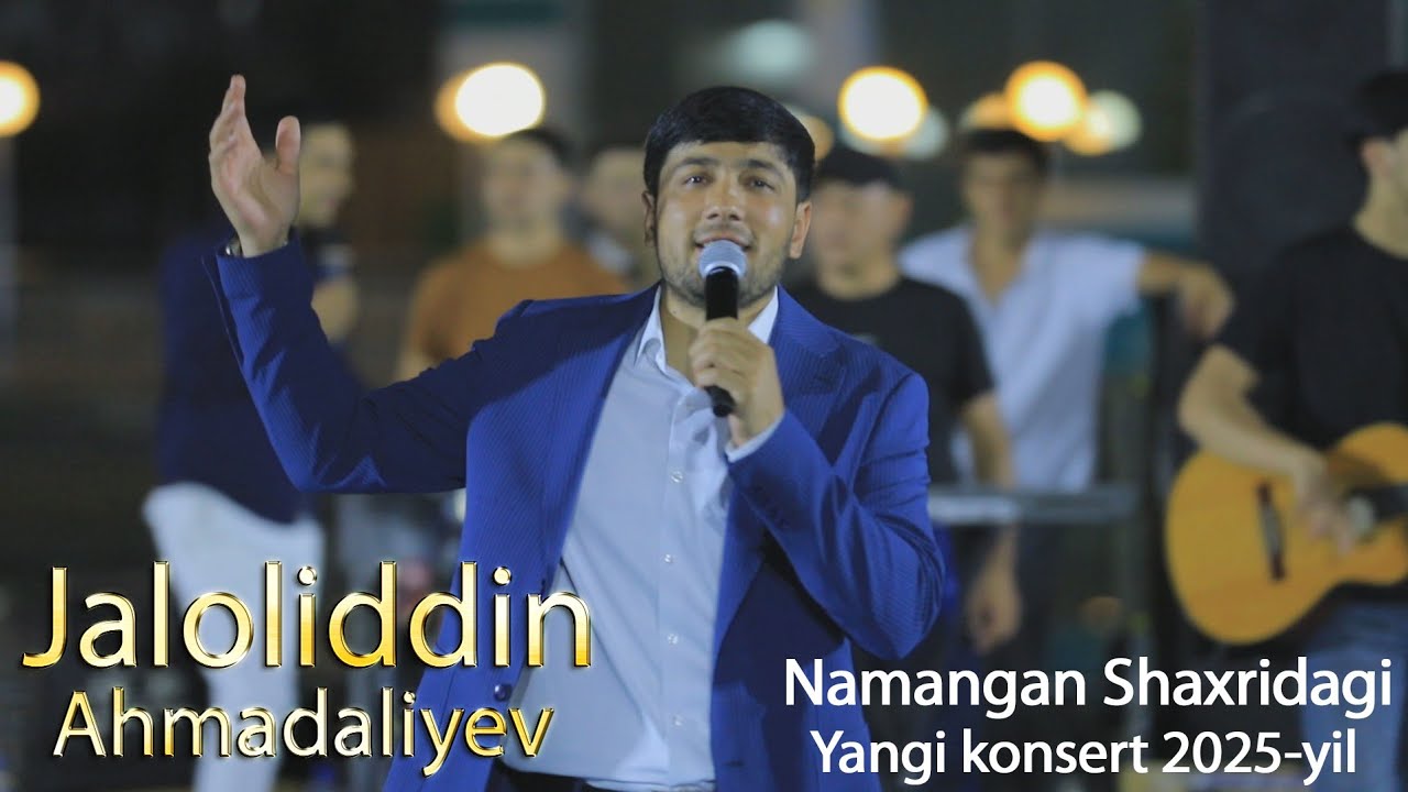 Jaloliddin Ahmadaliyev - Namangan shaxrida - yangi konsert