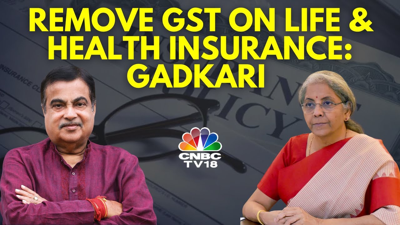Axe  GST On Life & Medical Insurance: Gadkari To FM | N18V | CNBC TV18