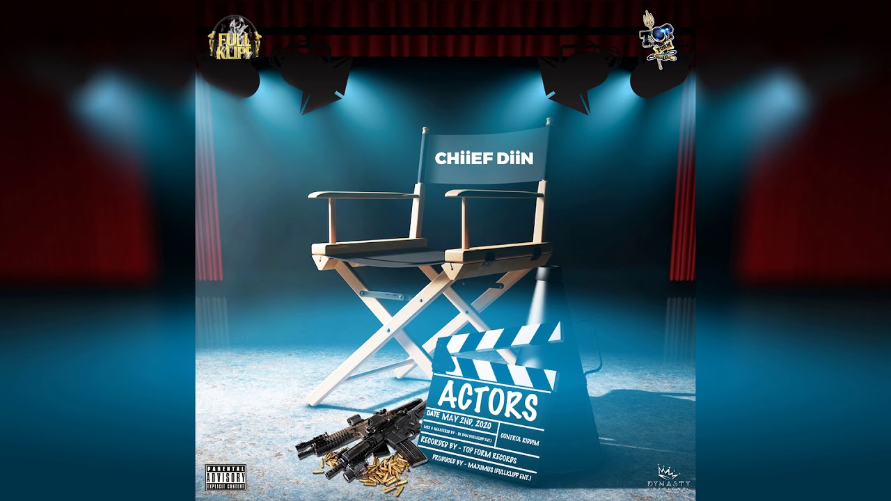 CHiiEF DiiN - Actors (Control Riddim)  EXPLICIT