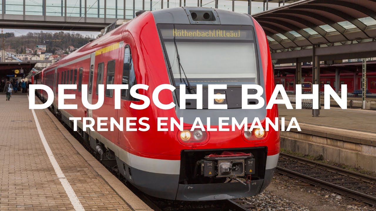 DEUTSCHE BAHN | Trenes en Alemania | Alemania desconocida