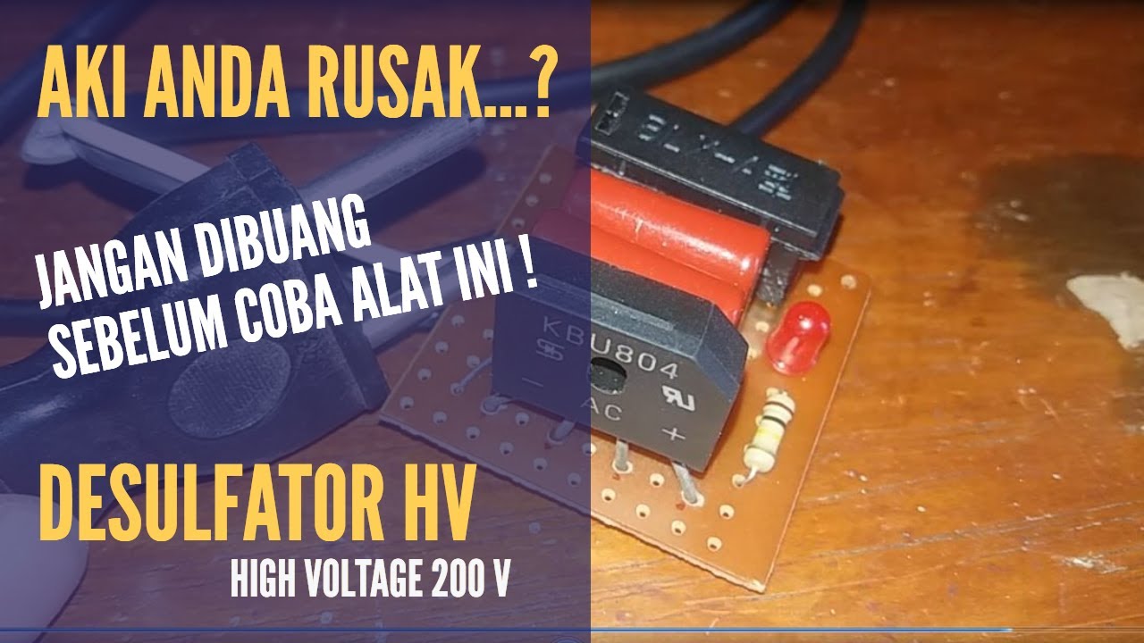 Cara Membuat Desulfator Aki Tegangan Tinggi