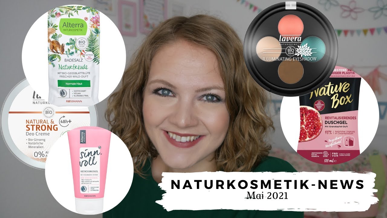 Naturkosmetik-News Mai 2021 // Neu in der Drogerie! // Lavera, Alterra, Alverde // annanas beauty