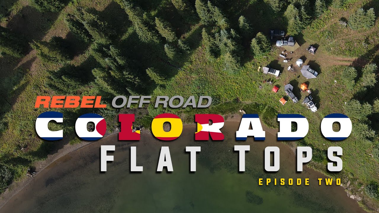 Colorado Overland Adventure Episode Two | Discovering The Flat Tops of Colorado