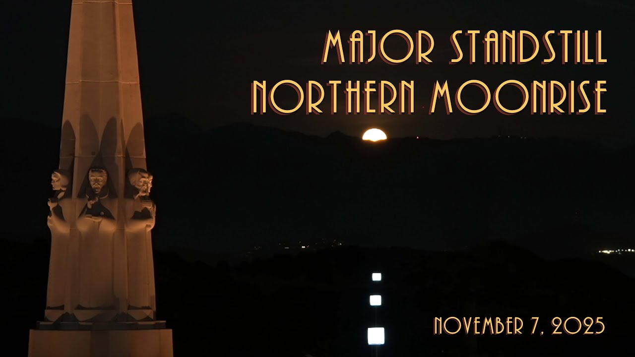 MAJOR STANDSTILL NORTHERN MOONRISE | NOVEMBER 7, 2025 | GRIFFITH OBSERVATORY