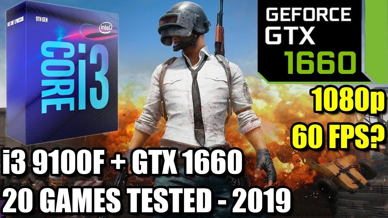 i3 9100f paired with GTX 1660 - Enough For 60 FPS? - 20 Games Tested 1080p - Benchmark PC 2019