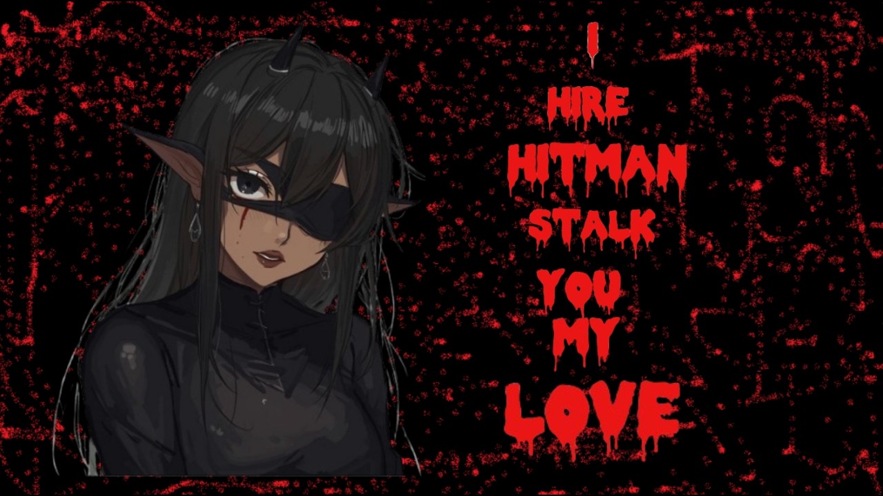 Yandere Girlfriends Hire Hitman STALKER you (ASMR) (F4A) (LOVE) (HATE) 