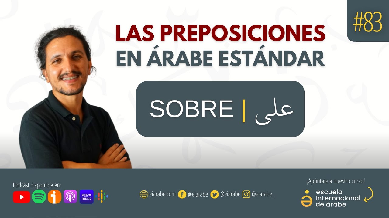 Las Preposiciones en Árabe Estándar: Sobre على (3ºParte) #83