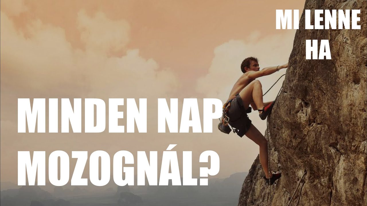 Mi lenne, ha minden nap mozogn&aacute;l?