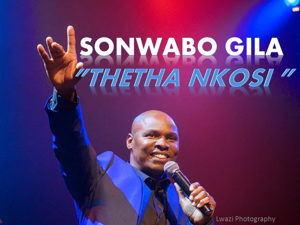 04.  Sonwabo Gila || Thetha Nkosi