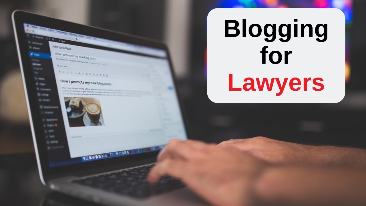 Crash course on Blogging for Lawyers