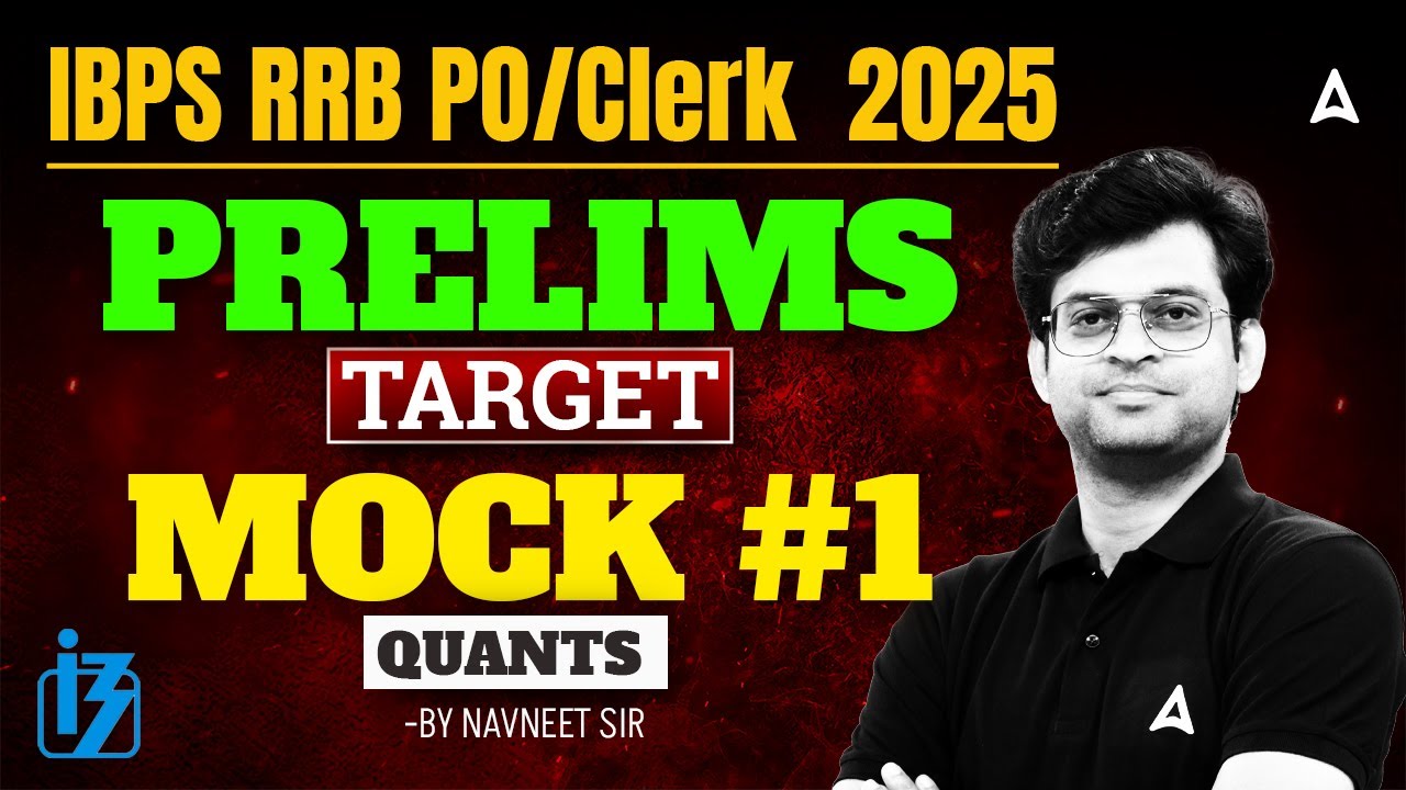 IBPS RRB PO/Clerk  2025 Prelims | TARGET Mock #1 Quants | By Navneet Sir