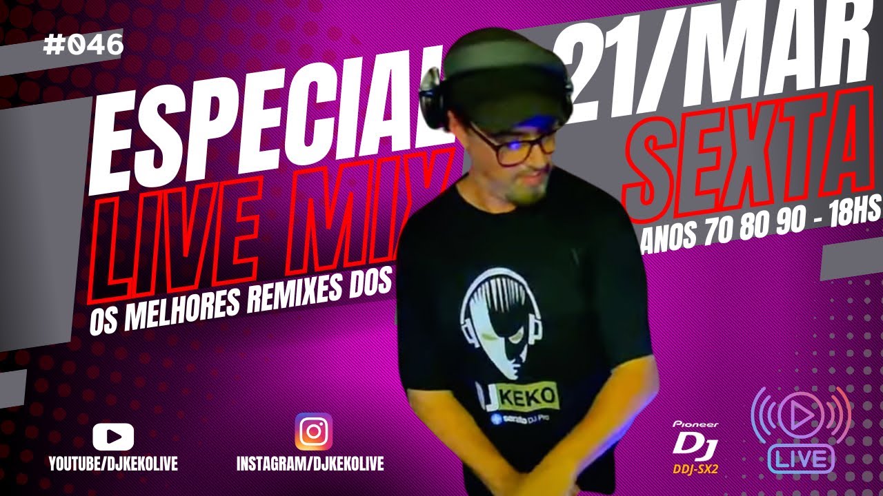 #livedj  OS MELHORES REMIXES DOS ANOS #70s #80s #90s  -  LIVE #046 - DJ KEKO