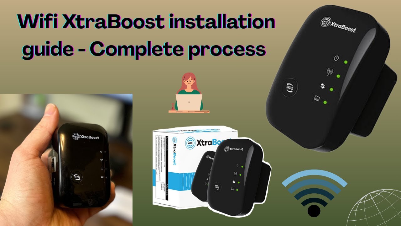 Wifi XtraBoost installation guide  - Complete process | Wifi XtraBoost Setup