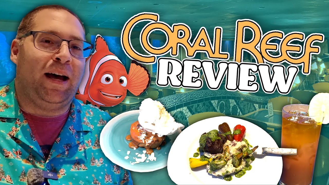 REVIEW: Coral Reef Restaurant - No Longer EPCOT’s Worst Restaurant!