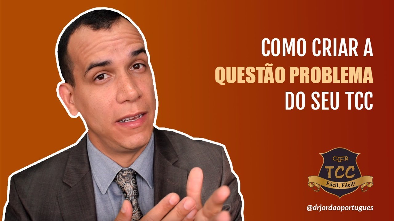 Aprenda aqui como criar a quest&atilde;o problema do seu TCC.