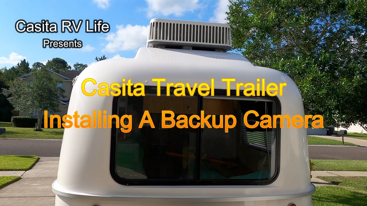 Casita Travel Trailer Backup Camera