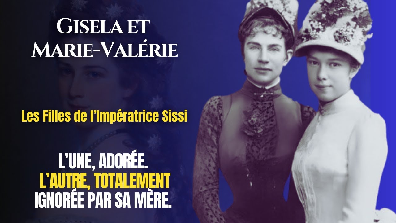 Gisela et Marie-Valérie: L’enfant adorée et la princesse oubliée #histoire #biography #sisi