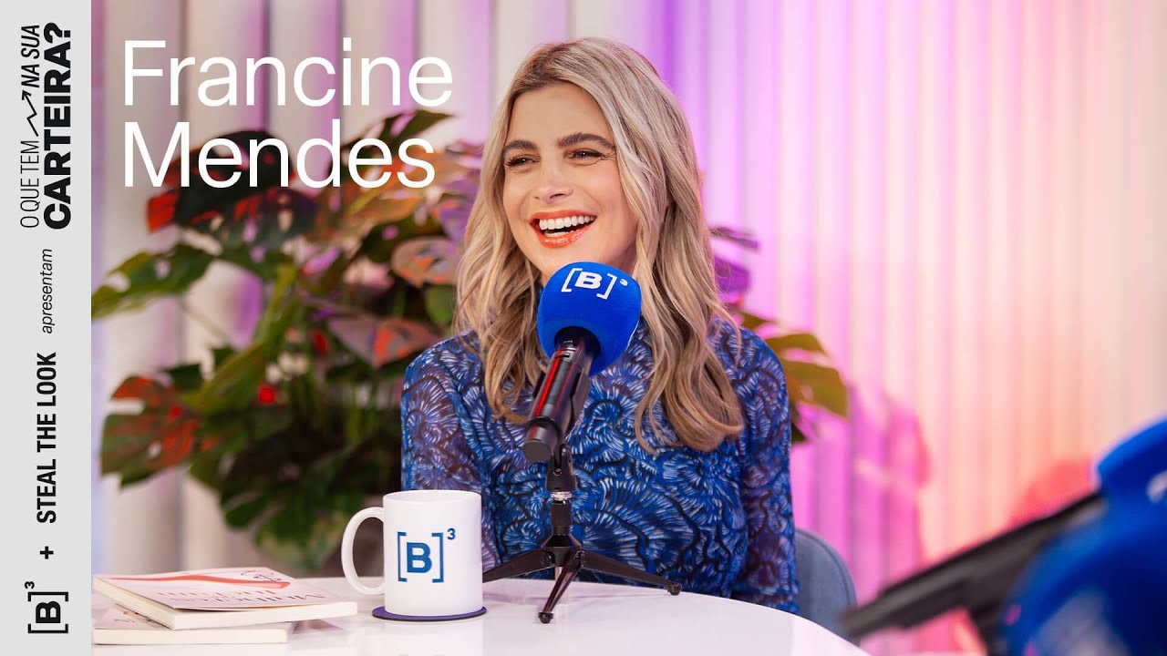 O QUE TEM NA SUA CARTEIRA? #35 | com Francine Mendes Gregori, Economista e empresária