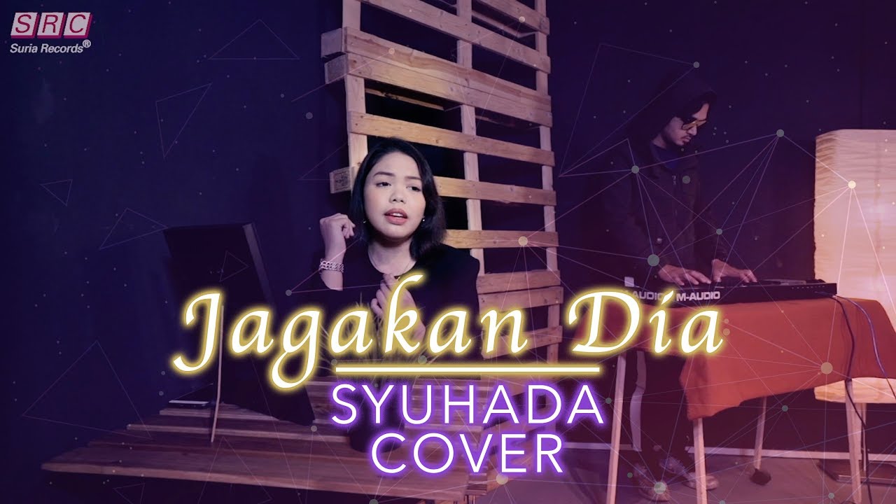 JAGAKAN DIA - SHIHA ZIKIR (COVER BY SYUHADA)