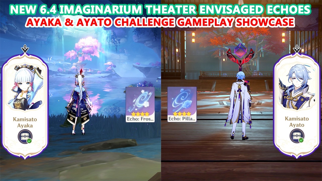 New 6.4 Imaginarium Theater Envisaged Echoes : Ayaka & Ayato Challenge Gameplay Showcase