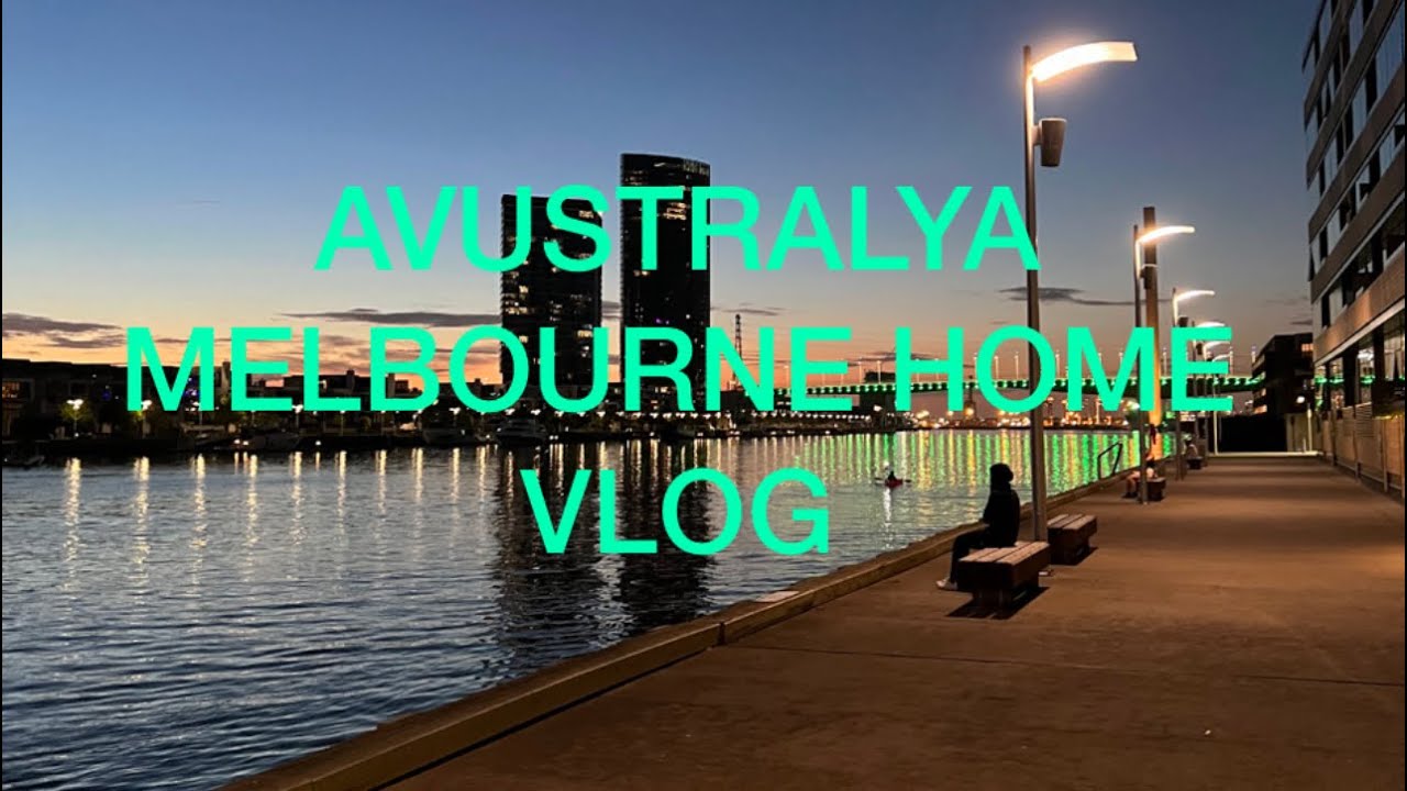 Avustralya Melbourne Docklands ev turum vlog 1