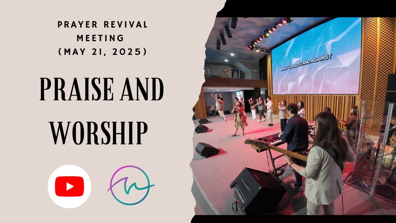 Praise and Worship | Prayer Revival Meeting (May 21, 2025)