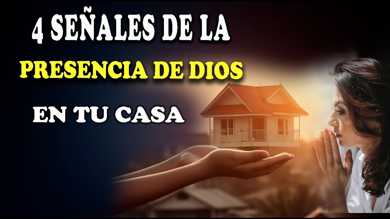 4 SEÑALES DE LA PRESENCIA DE DIOS EN TU CASA