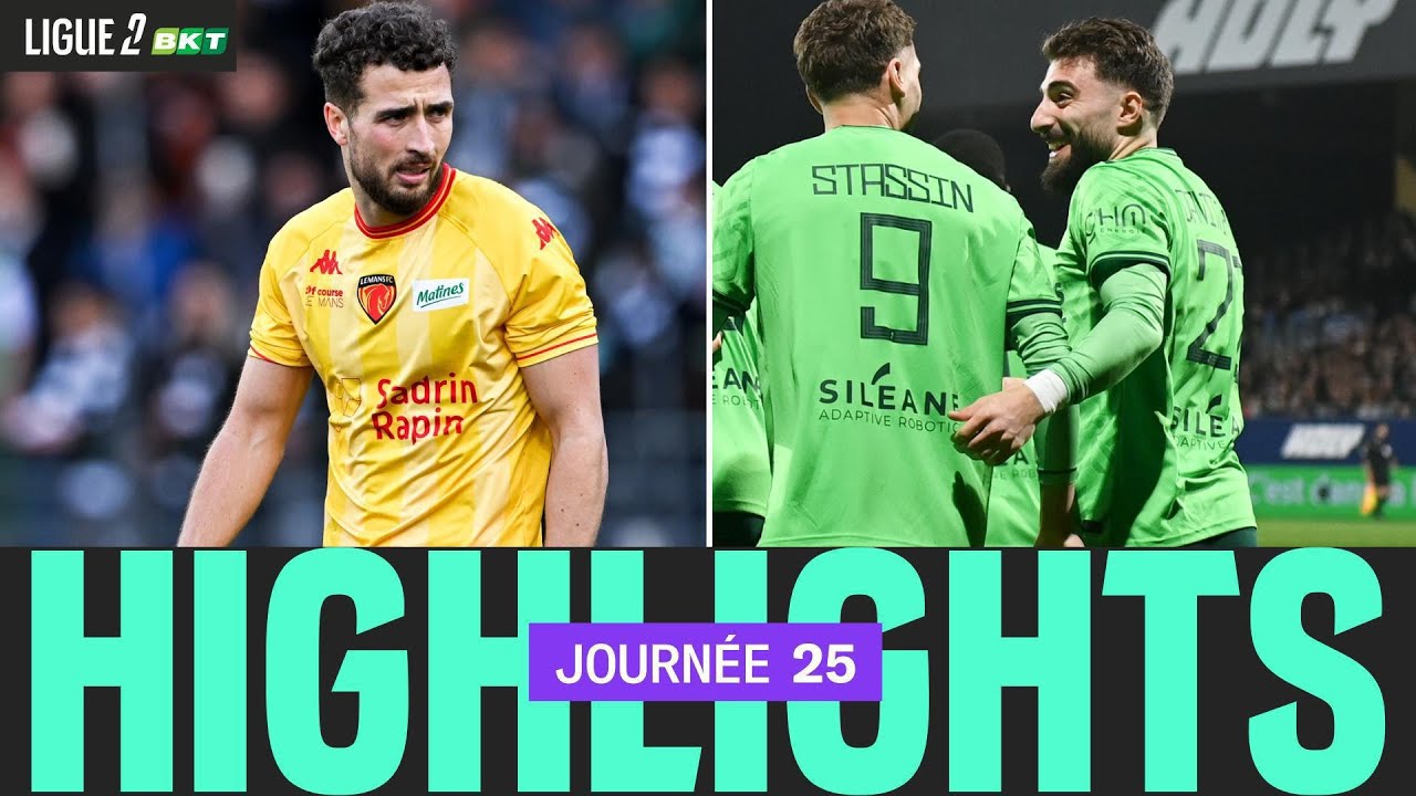 Résumé 25ème journée - Ligue 2 BKT 25/26