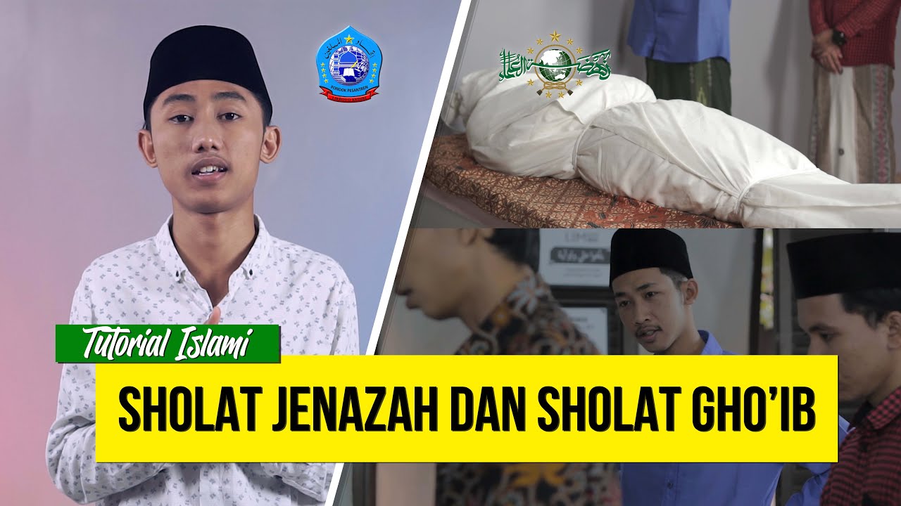 SHOLAT JENAZAH DAN SHOLAT GHOIB - TUTORIAL ISLAMI (PP. Lirboyo Kediri)