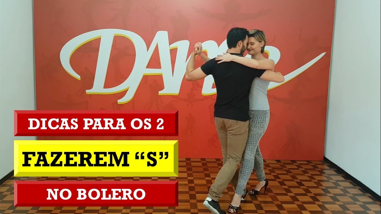 Dicas para os 2 fazerem o S no bolero