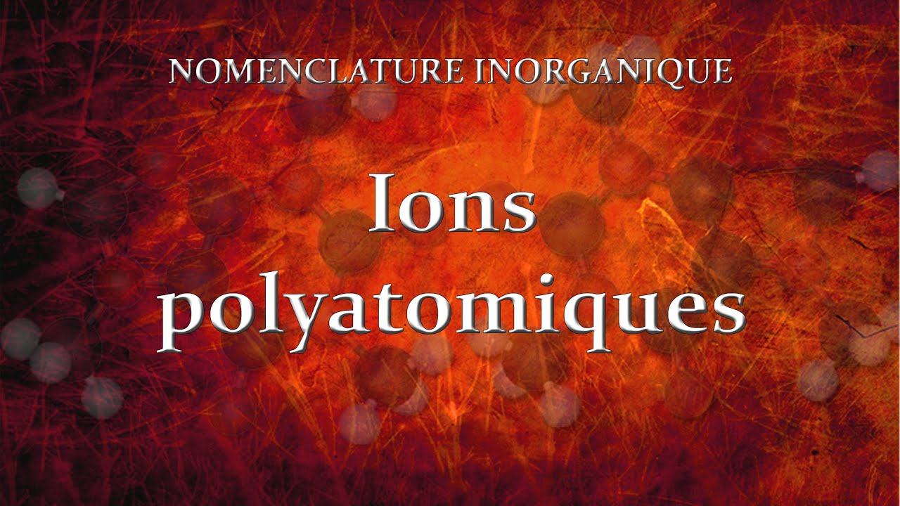 5.5 Ions polyatomiques