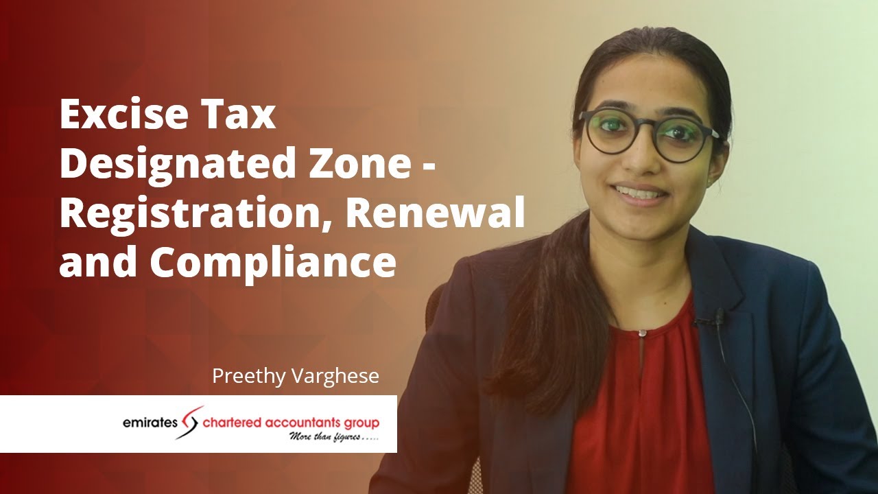 Excise Tax Designated Zone| Registration, Renewal and Compliance- Preethy Varghese