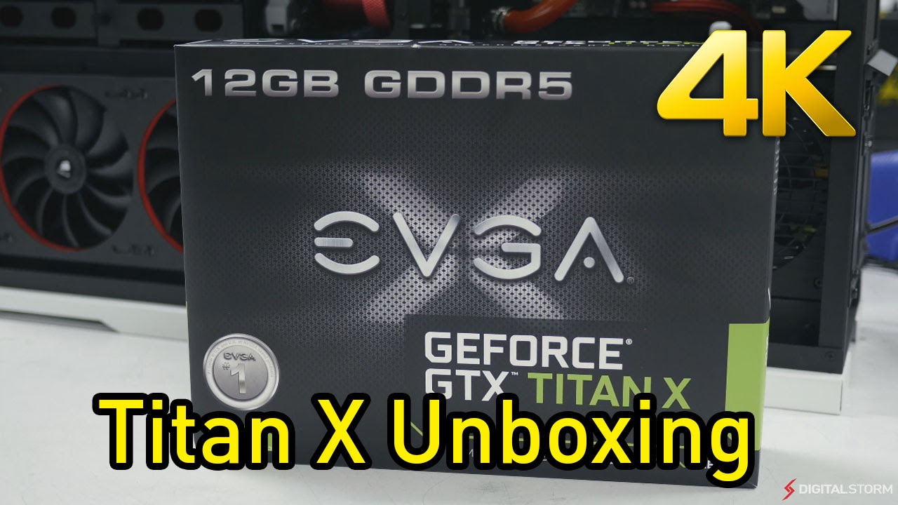 EVGA GTX Titan X Unboxing in 4K